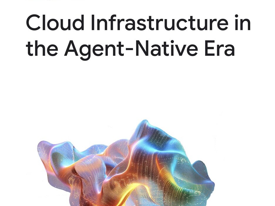 Cloud Infrastructure in the Agent-Native Era