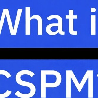 what-is-cspm